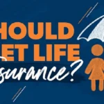 What Life Insurance Should I Get